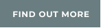 FIND OUT MORE